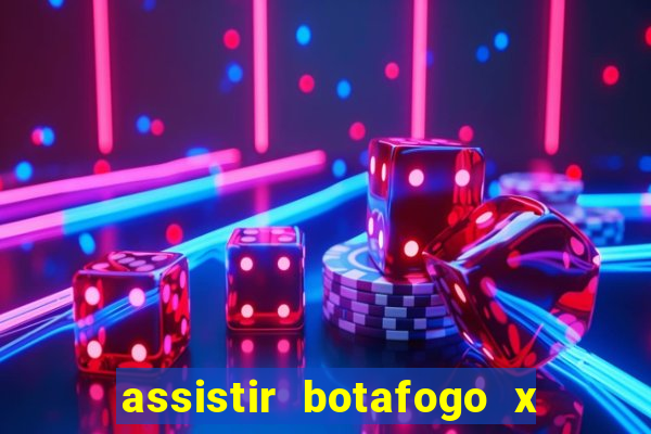 assistir botafogo x gremio futemax